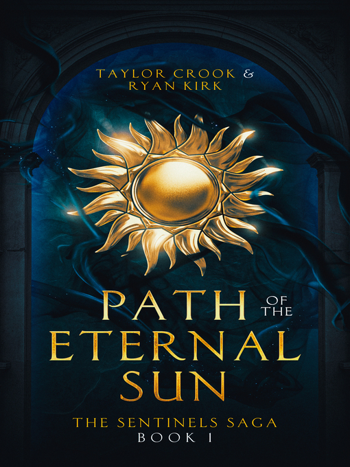 Title details for Path of the Eternal Sun by Taylor Crook - Available